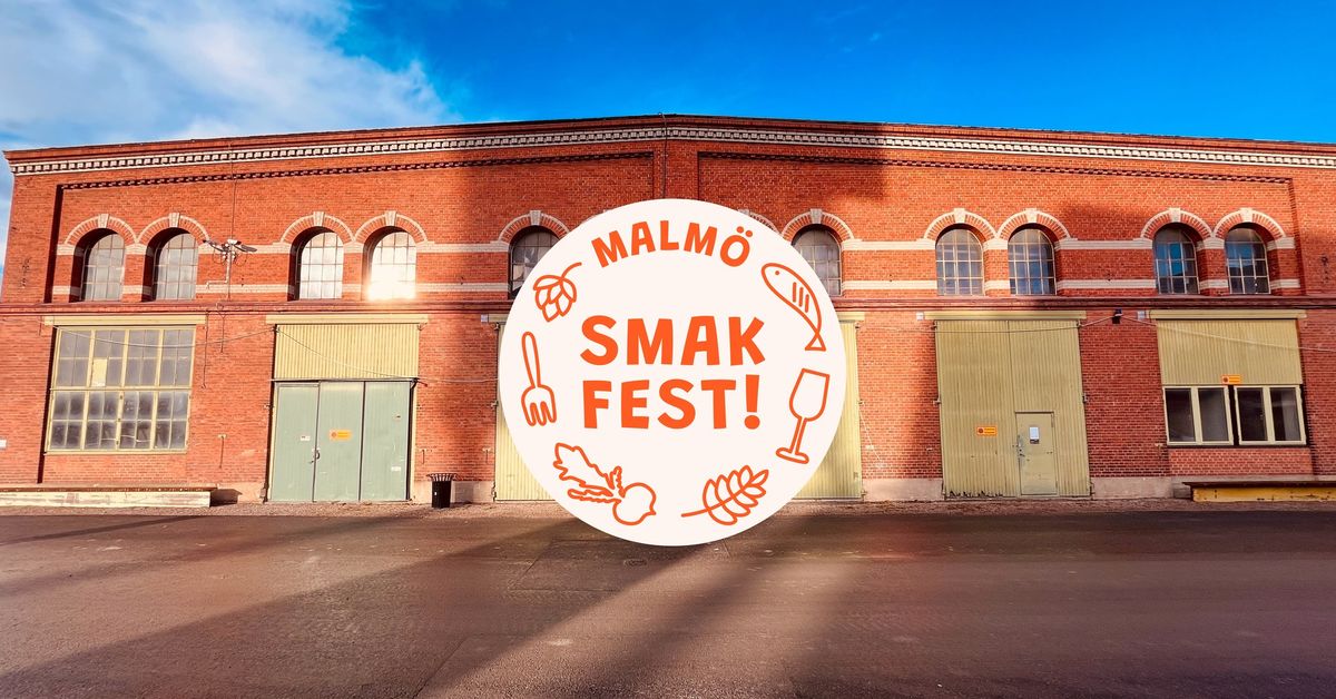 MALM\u00d6 SMAKFEST!