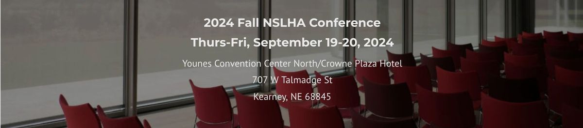 Nebraska Speech-Language-Hearing Association 2024 Fall Convention 