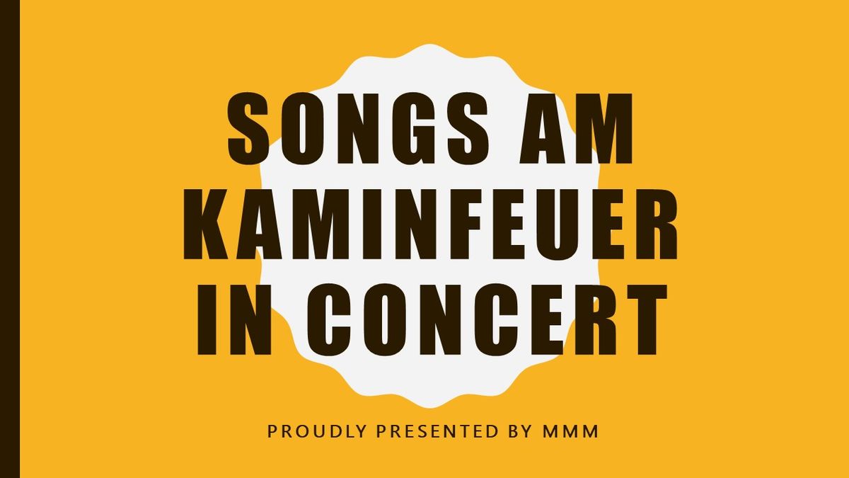 Songs am Kaminfeuer IN CONCERT