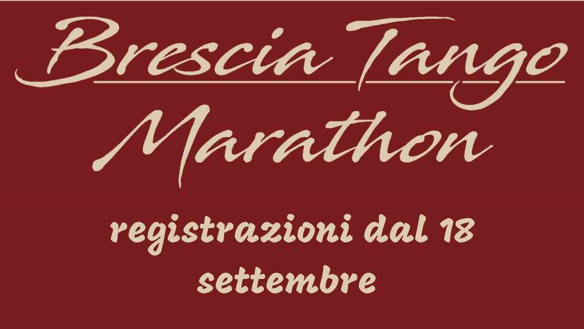 BRESCIA TANGO MARATHON - 12th EDITION