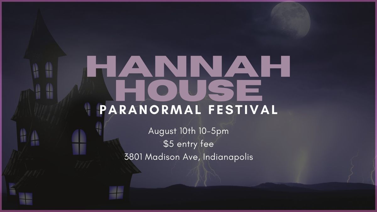 Hannah House Paranormal Festival