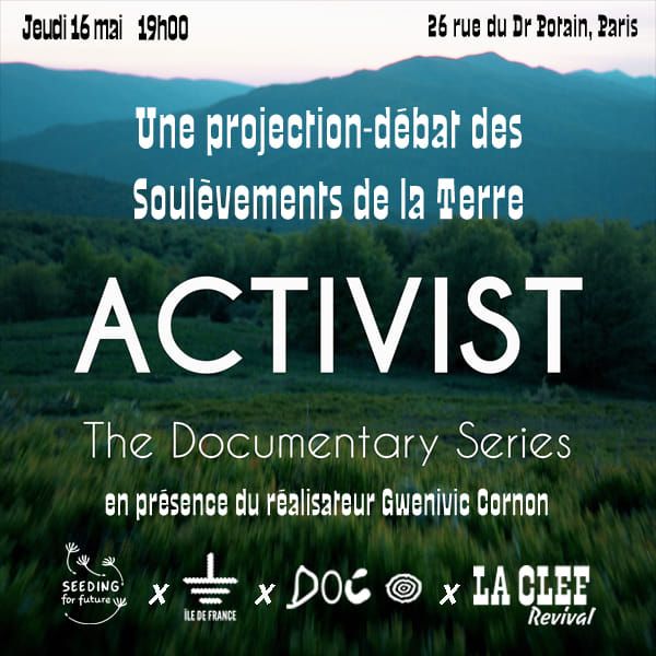 La Clef \u00d7 DOC! \u00d7 Soul\u00e8vements \u00d7 Seeding the future : Activist
