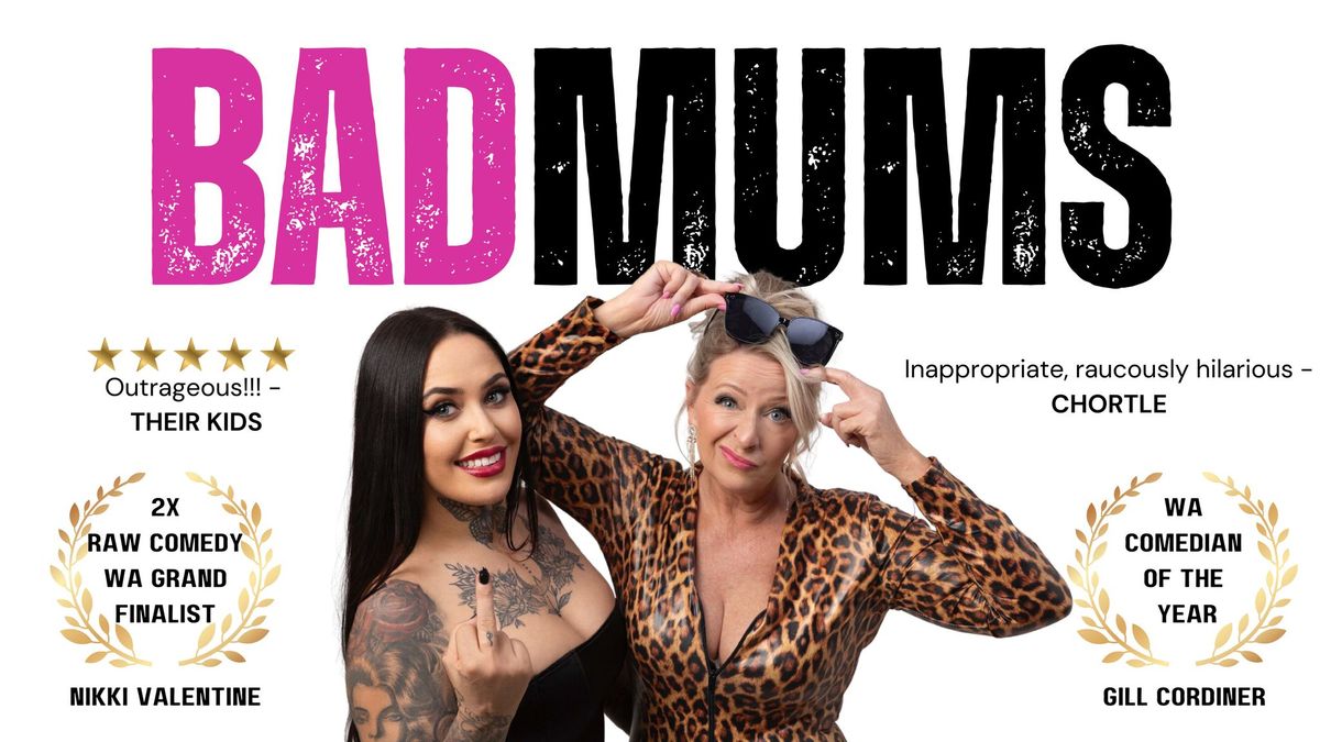 Bad Mums: SYDNEY! 