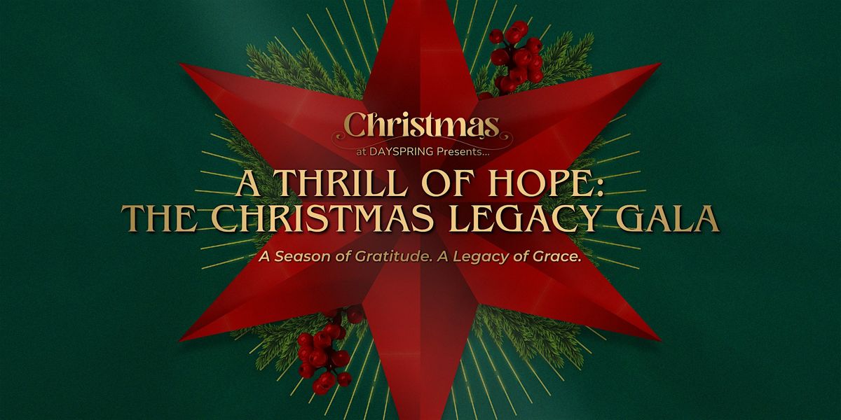 A THRILL OF HOPE: The Christmas Legacy Gala