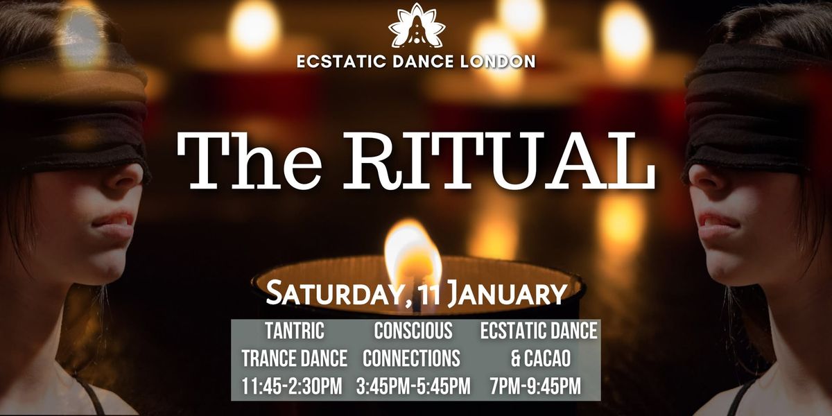 THE RITUAL: Tantric Trance Dance + Conscious Connections + Ecstatic Dance & Cacao