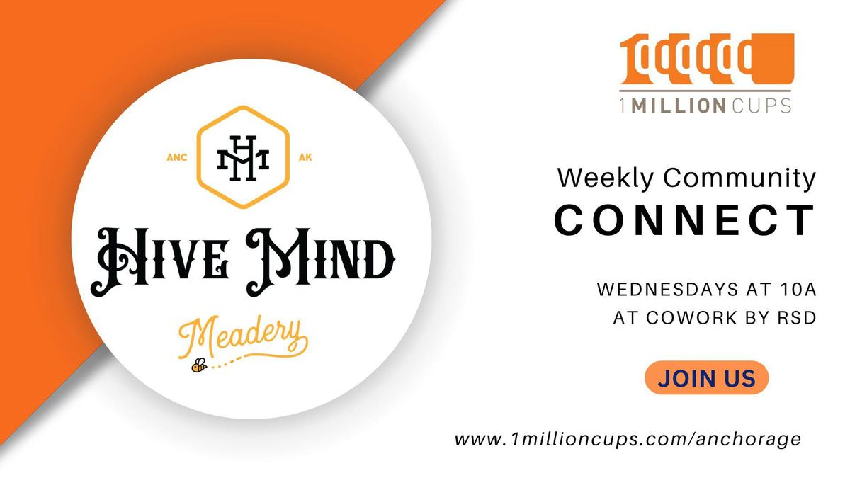 1Million Cups Weekly Community Connect - Hive Mind Meadery