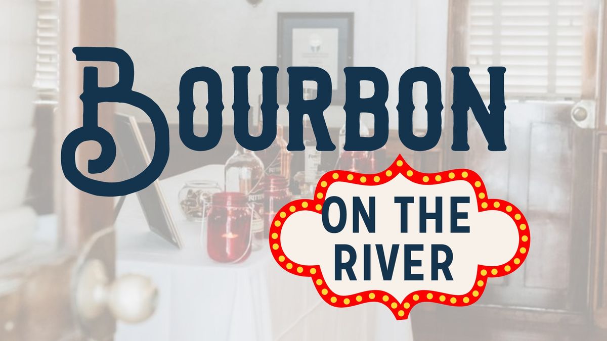 Bourbon on the River