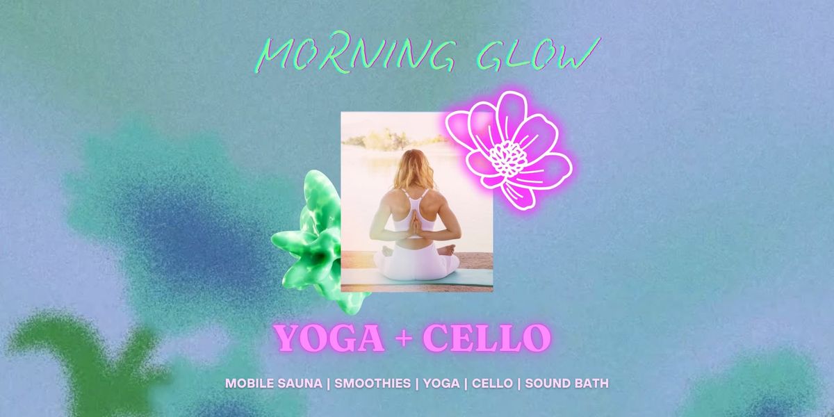 Morning Glow Yoga + Cello