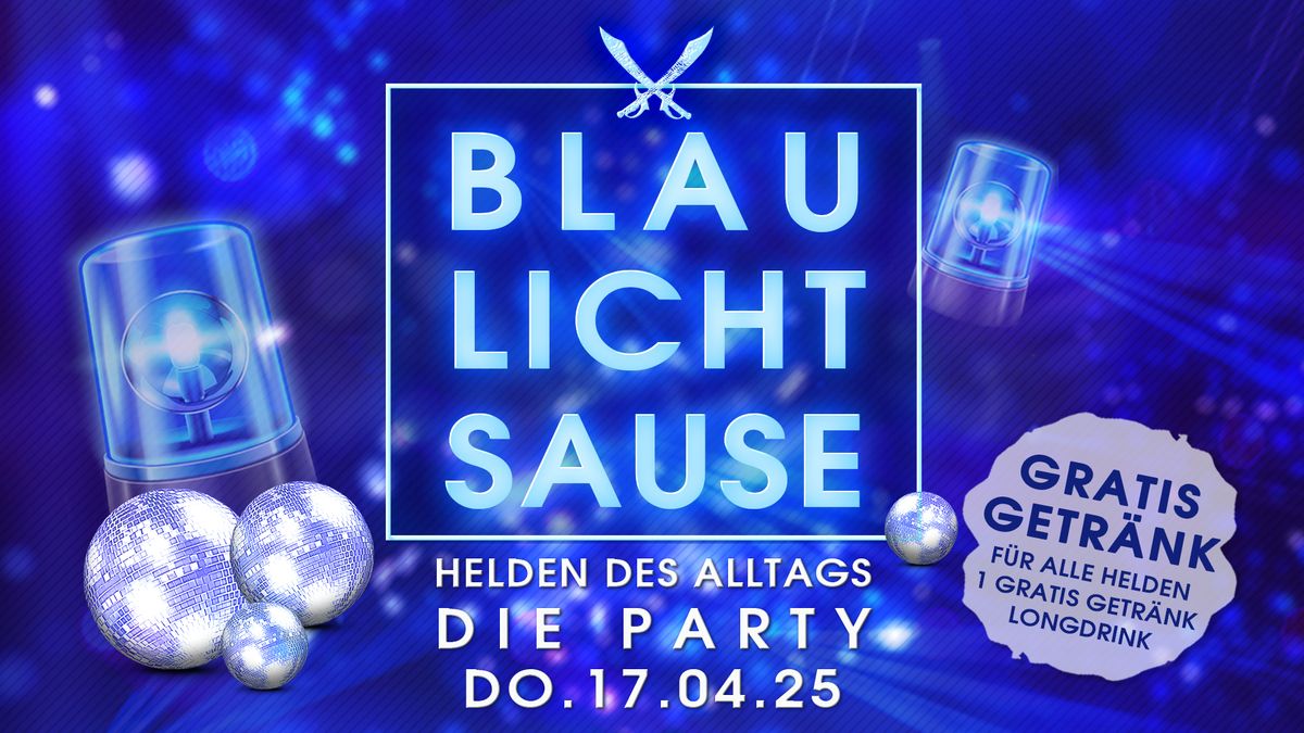 Blau Licht Sause - Die Party f\u00fcr Helden des Alltags