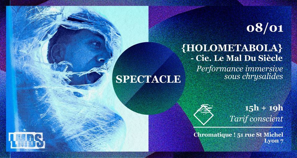 HOLOMETABOLA - Performance immersive sous chrysalides