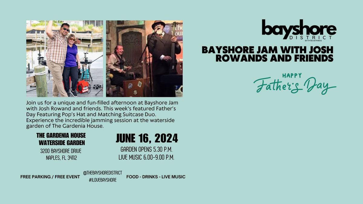 Bayshore Jam with Josh Rowands and Friends ft. Pop's and the Hat and Matching Suitcase Duo