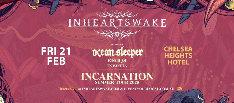 In Hearts Wake Incarnation Regional Tour Summer 2025 | Chelsea Heights 