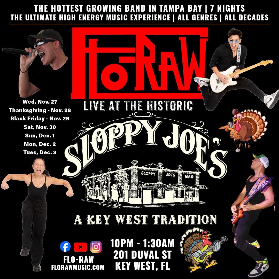 FLO-RAW Live at the historic | Sloppy Joe's in Key West