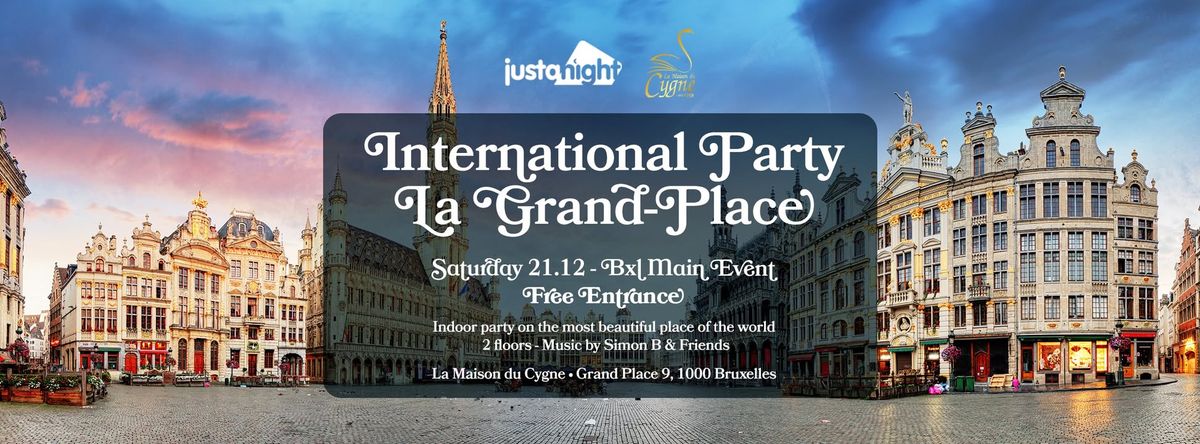 International Party at La Grand-Place [La Maison du Cygne] Free Entrance | Powered by Just A Night 