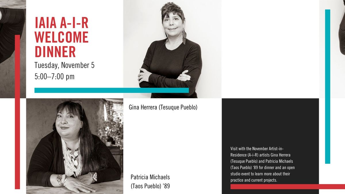 IAIA A-i-R: Patricia Michaels and Gina Herrera\u2014Welcome Dinner and Open Studios