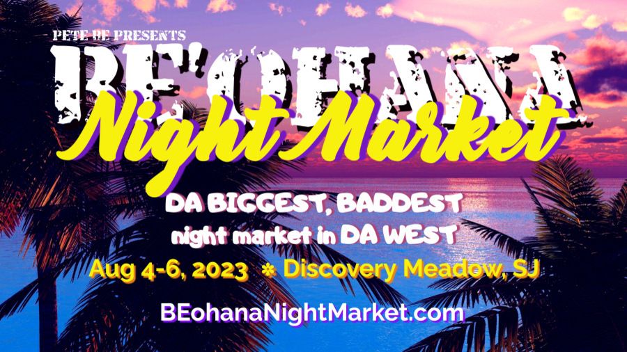 BE'ohana Night Market  |  da BIGGEST, BADDEST night market in da WEST