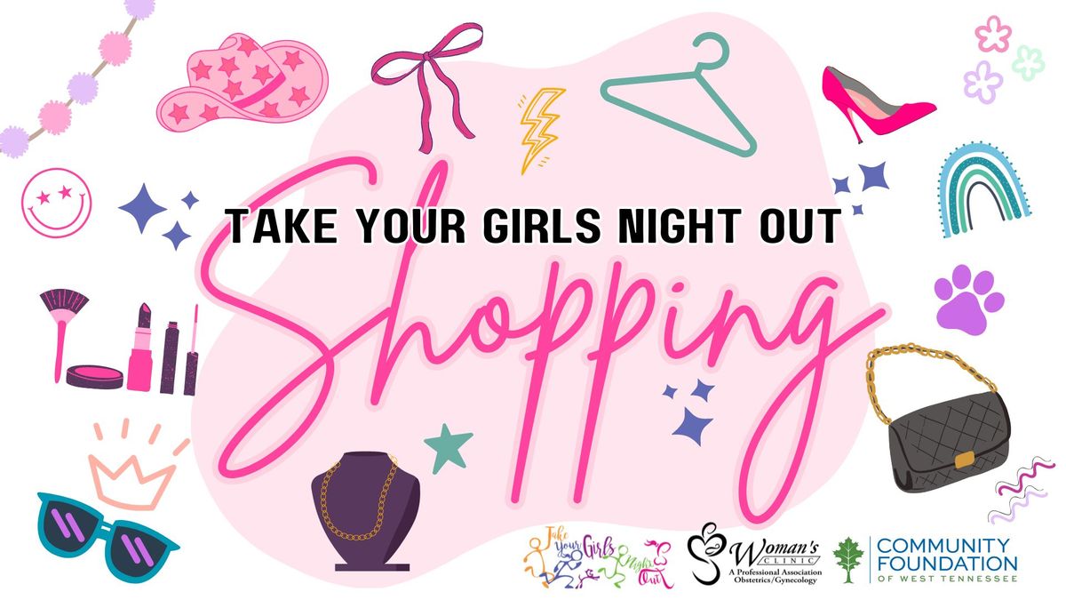 Take Your Girls Night Out SHOPPING