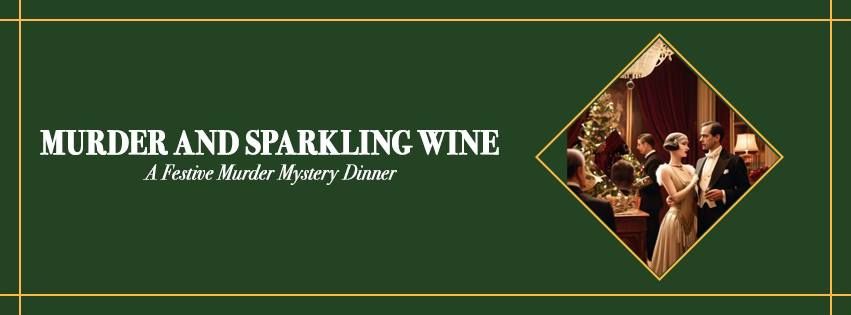 M*rder & Sparkling Wine: A Festive M*urder Mystery Dinner