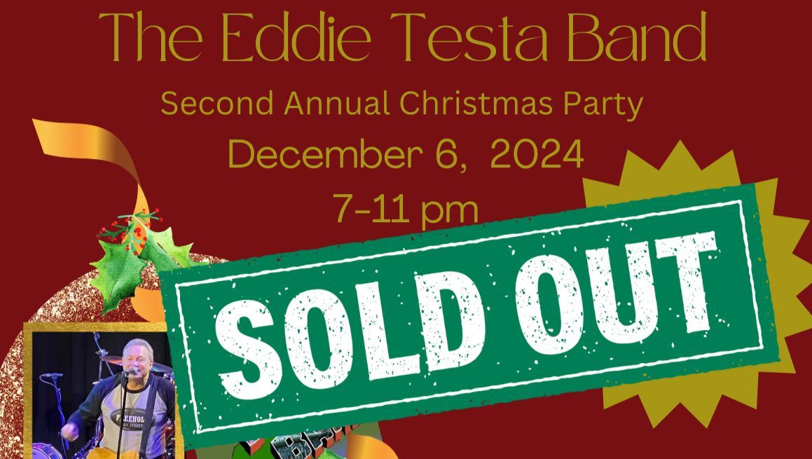 \ud83c\udf84SOLD OUT!\ud83c\udf84   The Eddie Testa Band Christmas Party