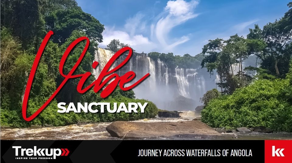 Vibe Sanctuary | Journey Across Waterfalls of Angola