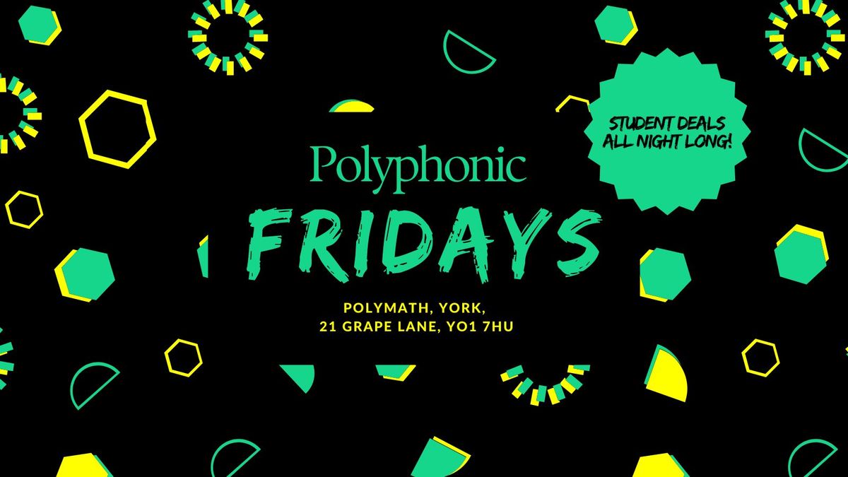 Polyphonic FRIDAYS