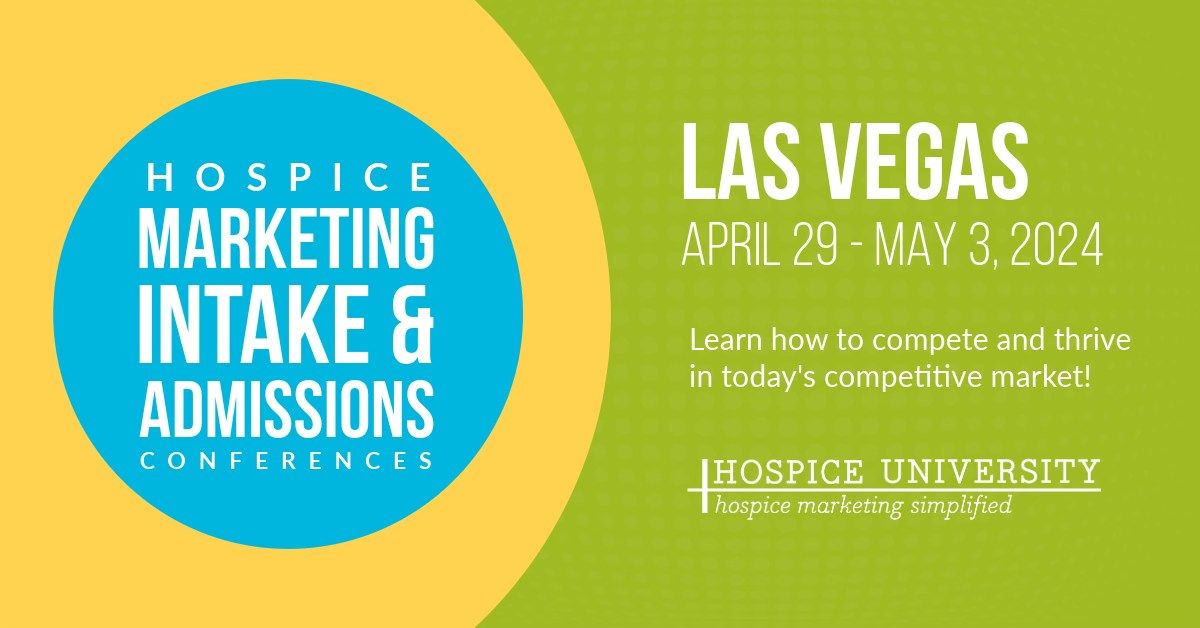 Hospice Marketing, Intake & Admissions Conferences in Las Vegas