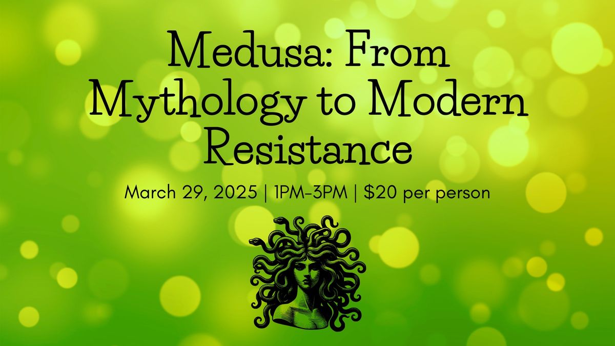 Medusa: From Mythology to Modern Resistance