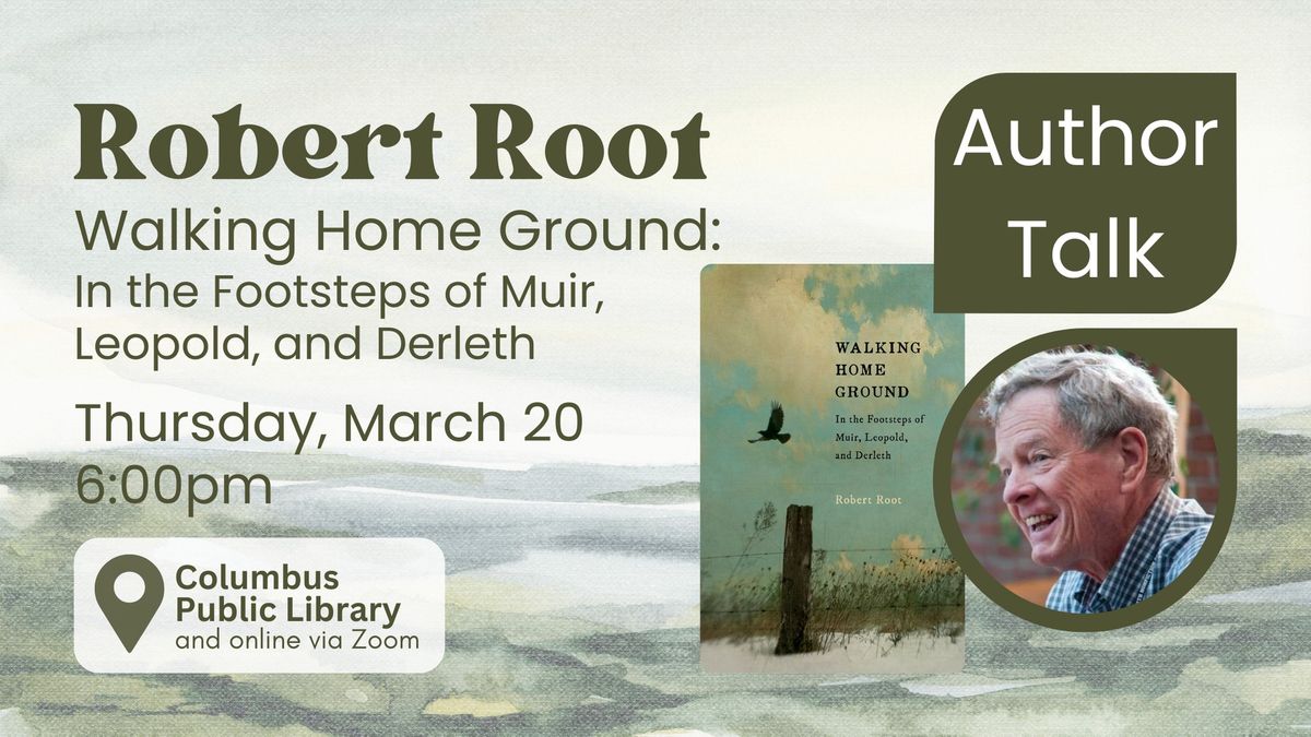 Author Talk - Robert Root: Walking Home Ground