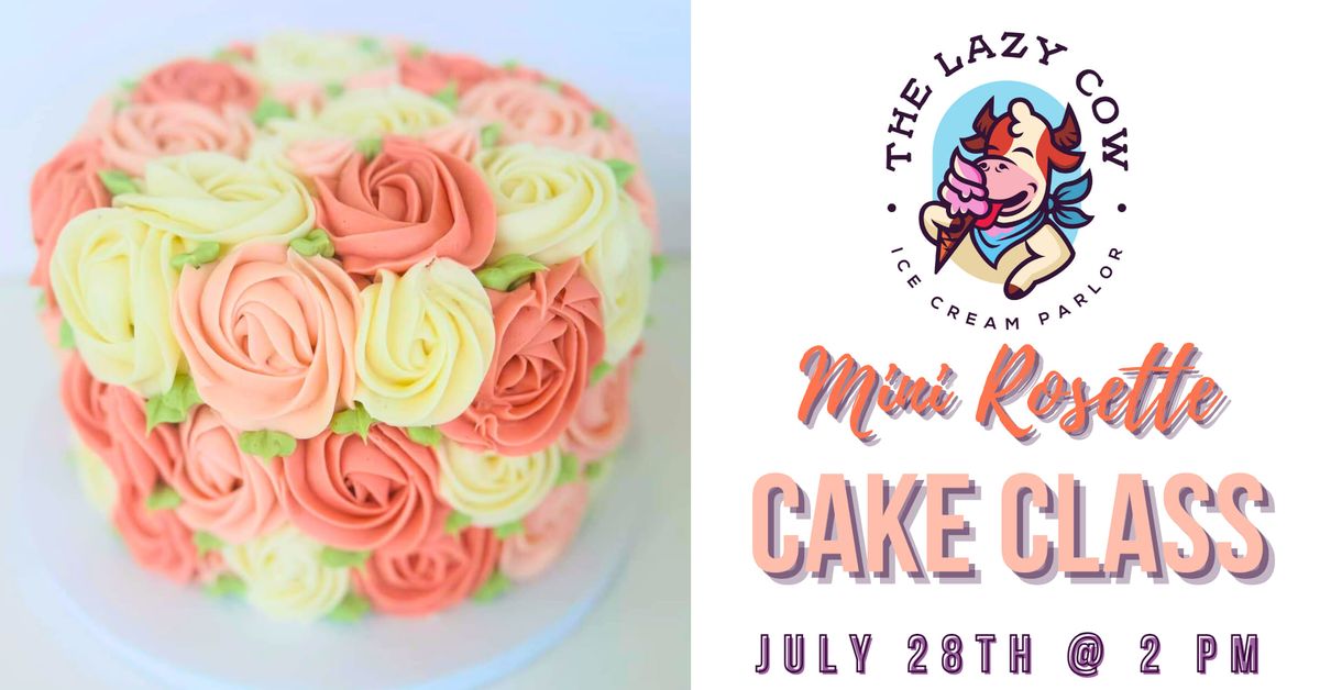 Mini Rosette Cake Class with Four Hearts Baking Co.