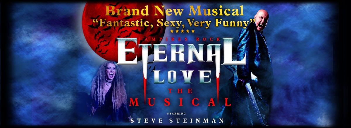 Steve Steinman's Eternal Love The Musical