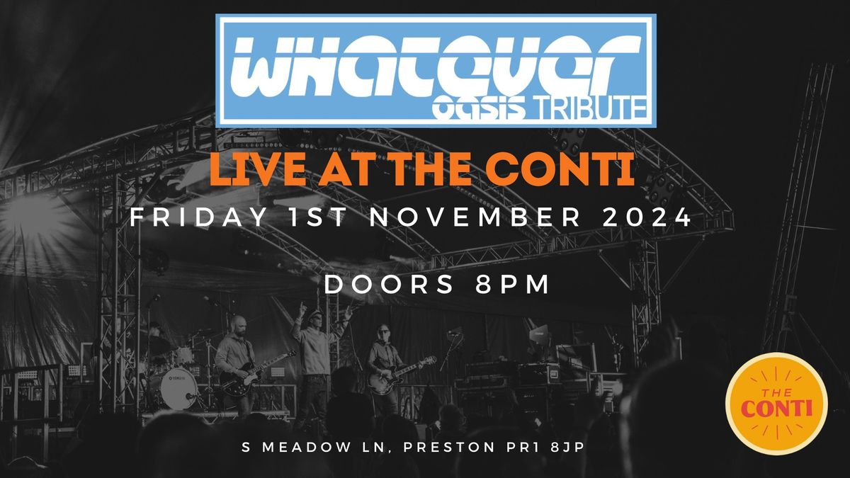 Whatever - Oasis Tribute \/ Continental, Preston 