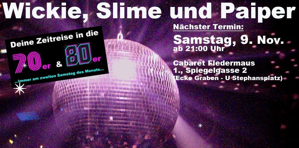 Wickie, Slime und Paiper Clubbing