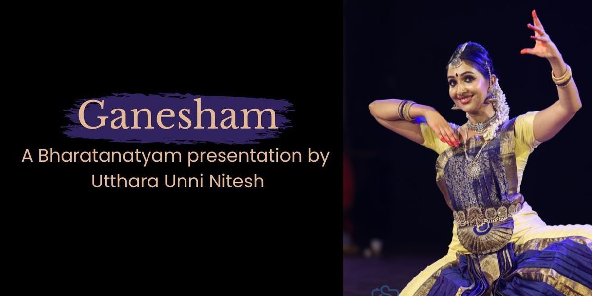 Ganesham - A Bharatanatyam Recital