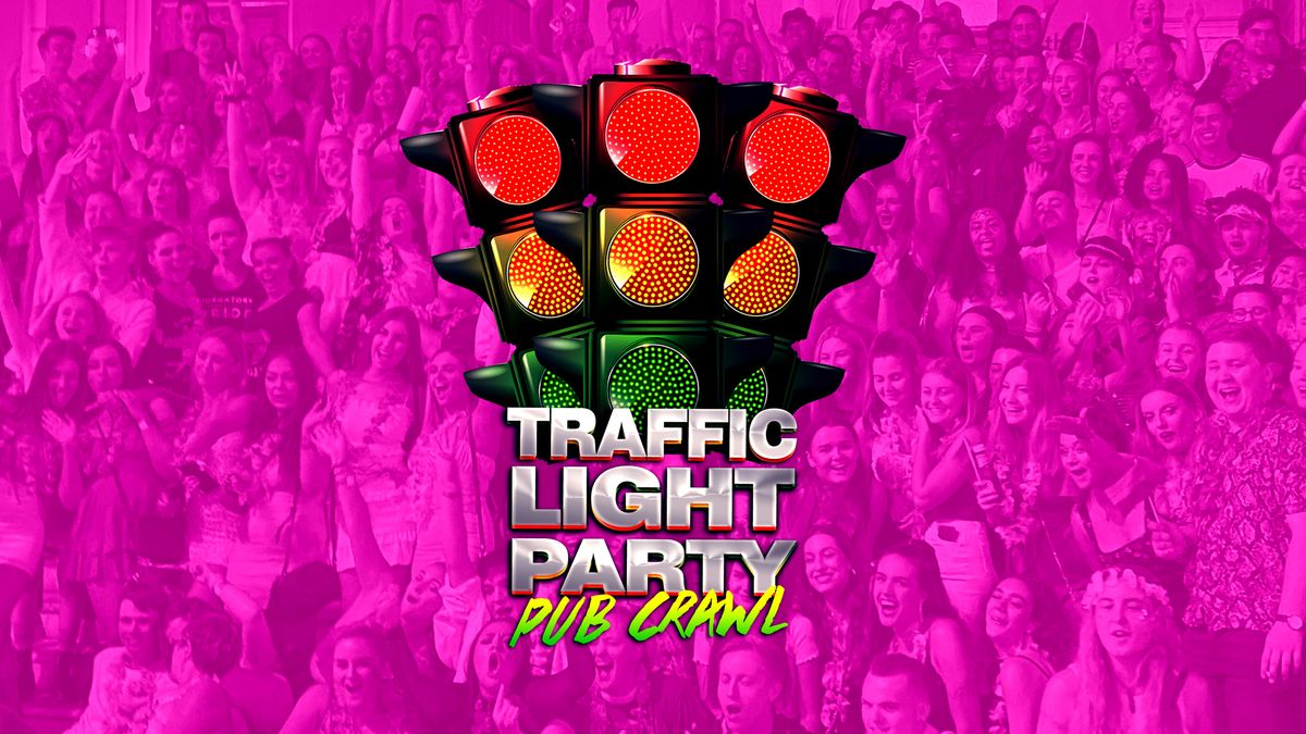 Big Night Out Pub Crawl | TRAFFIC LIGHT PARTY | Friday 10 January