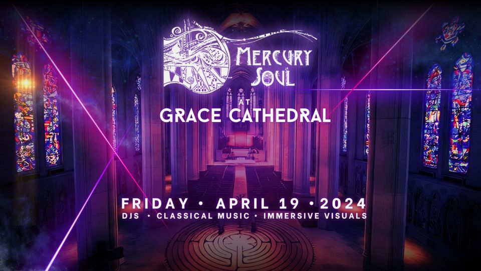 Mercury Soul at Grace Cathedral
