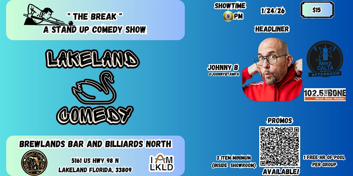 Lakeland Comedy Presents -Johnny B from 102.5 The Bone!