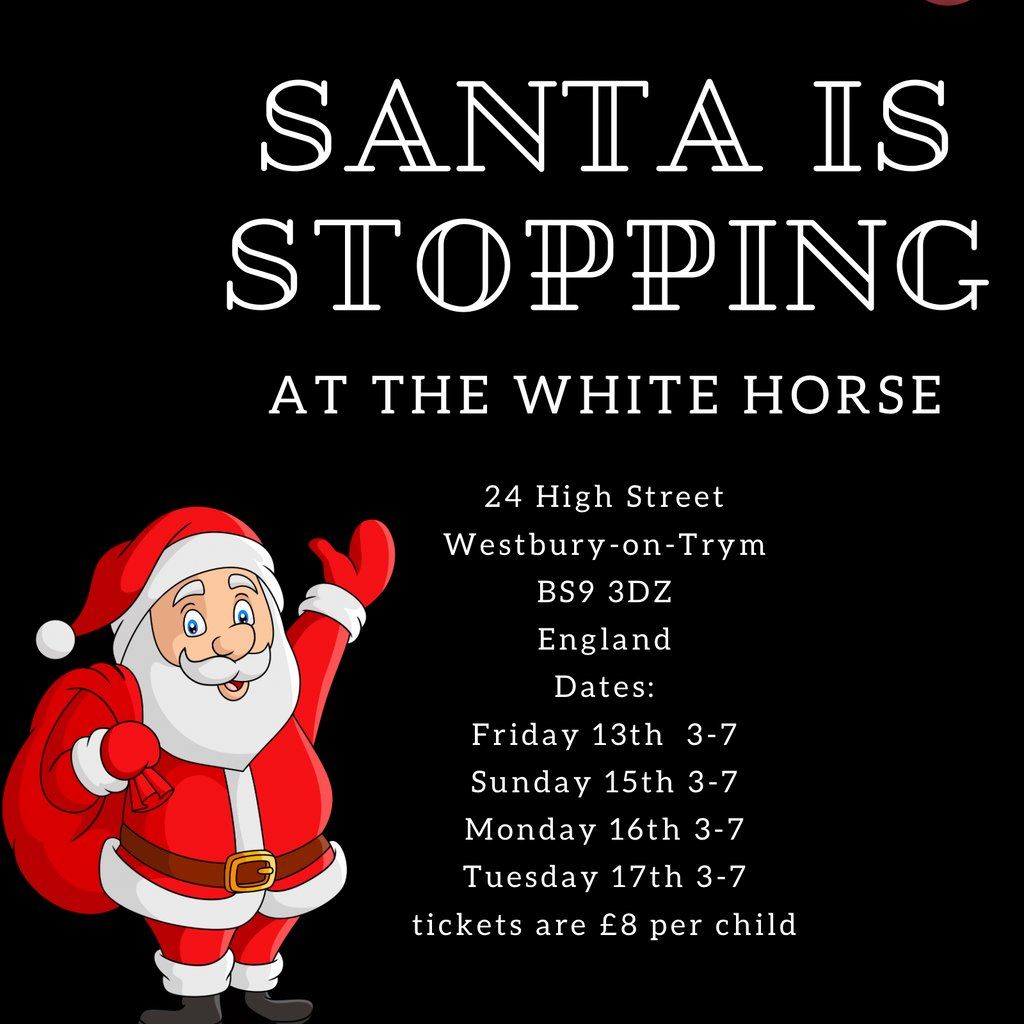 Santa is stopping @ The white Horse