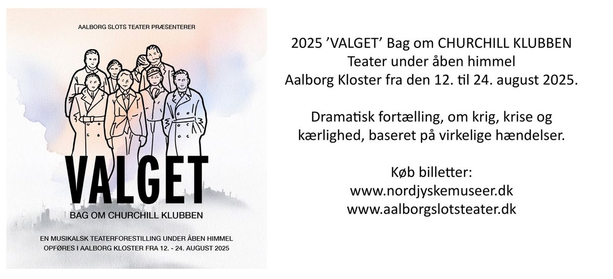 'VALGET' Bag om Churchill Klubben. Aalborg Kloster d. 12. til 24. aug. 2025