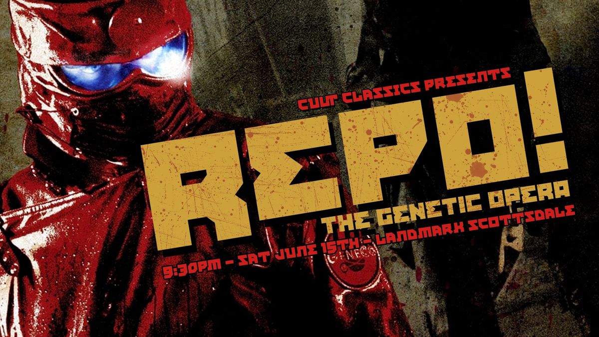 REPO! THE GENETIC OPERA presented by Cult Classics