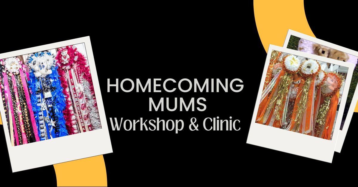 Homecoming Mums Workshop and Clinic