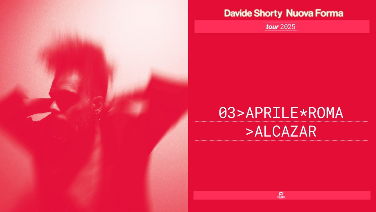 DAVIDE SHORTY live \/ Nuova Forma Tour 2025 @ Alcazar - Roma