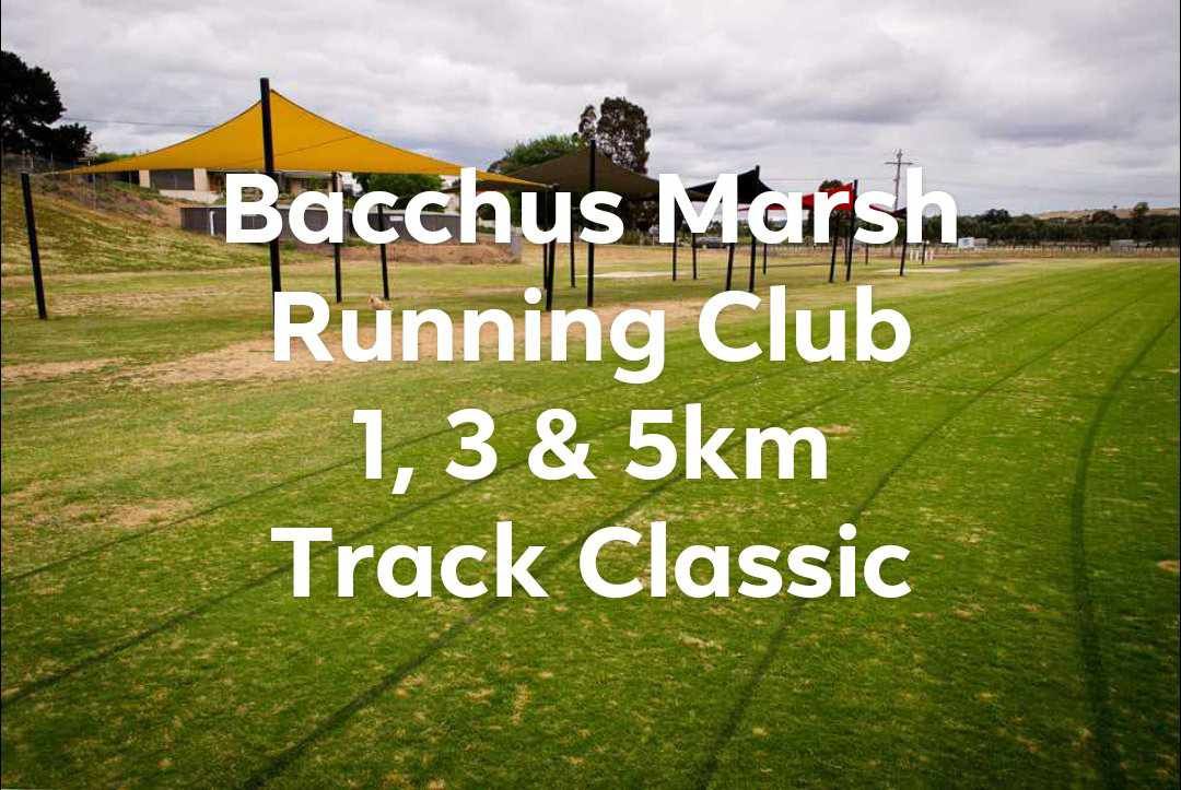 Bacchus Marsh Track Classic