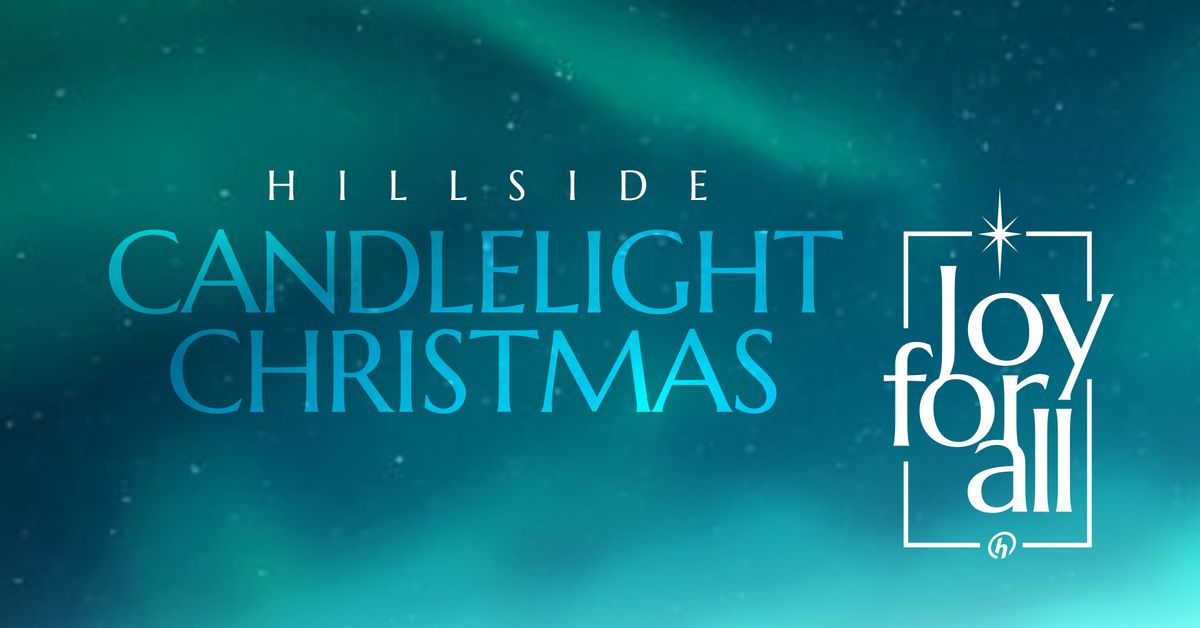 Hillside Candlelight Christmas - Joy For All