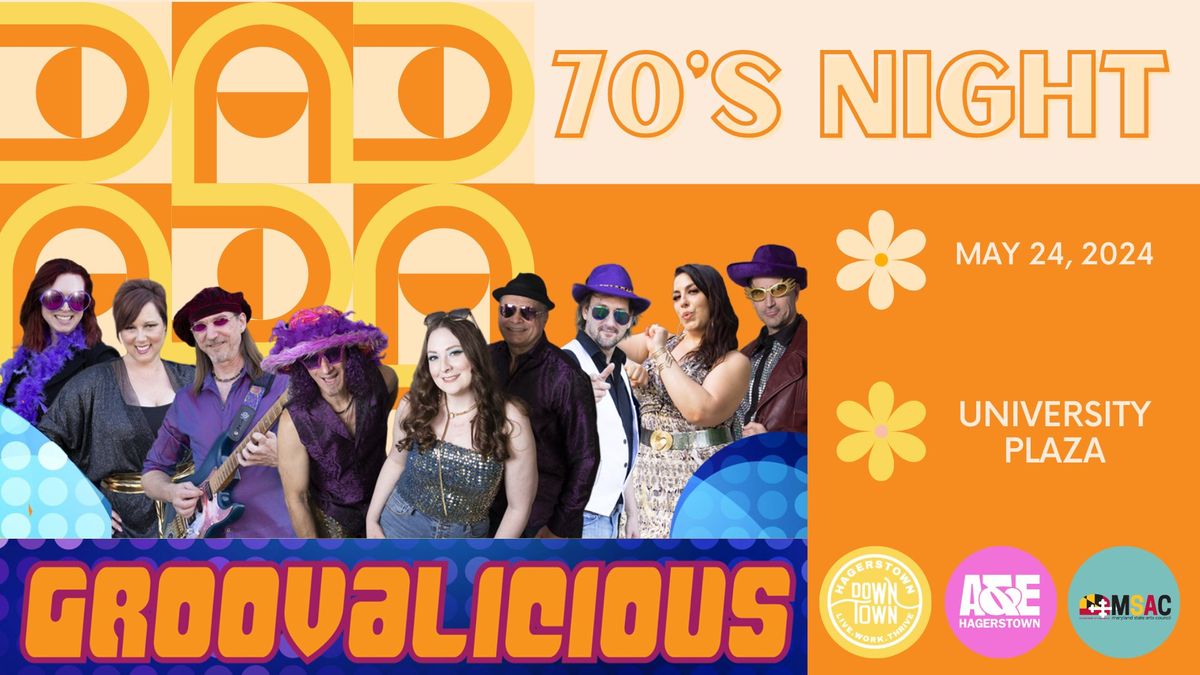 Decades Music Series: 70's Night featuring GROOVALICIOUS