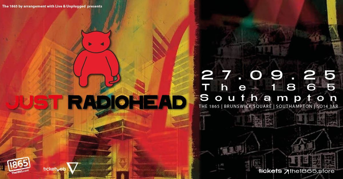 Just Radiohead \u2022 The 1865 \u2022 Southampton