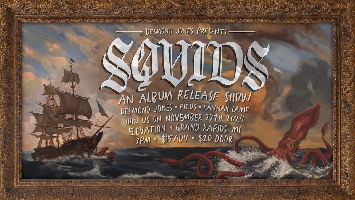 Desmond Jones presents Squids - An Album Release Show at Elevation - Grand Rapids, MI