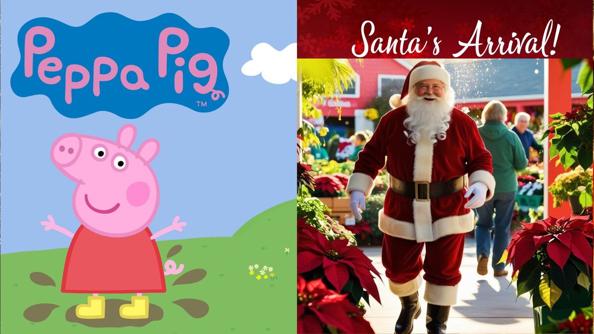 Meet Peppa Pig & See Santa's Arrival!