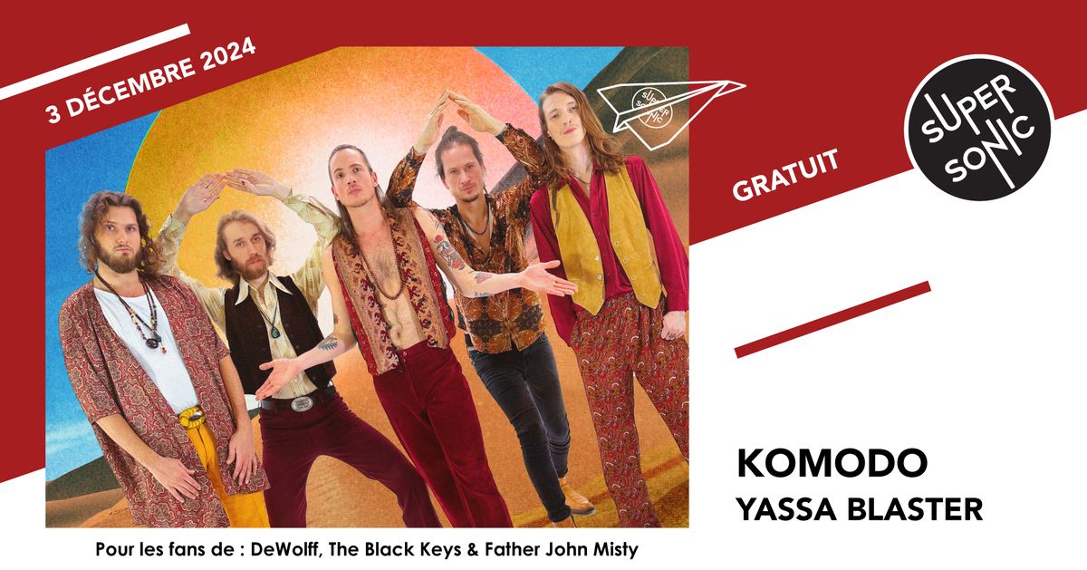 Komodo \u2022 Yassa Blaster \/ Supersonic (Free entry)