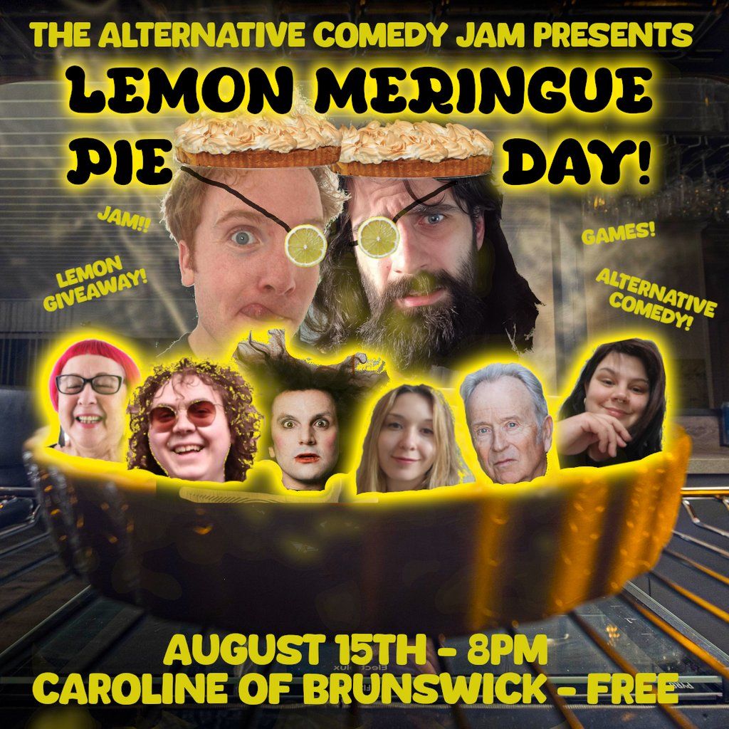 The Alternative Comedy Jam's Lemon Meringue Day!