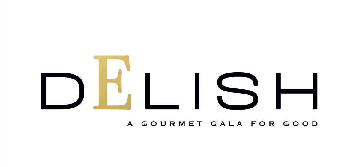 Delish - A Gourmet Gala for Good